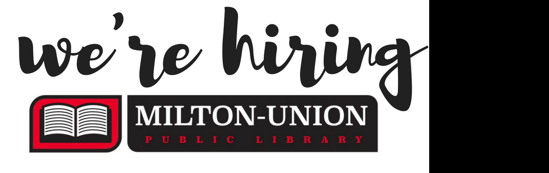 The Milton-Union Public Library is hiring.