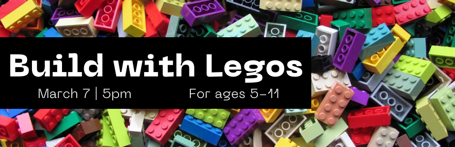 build with legos march 7 at 5pm