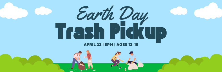 earth day trash pickup april 22 5pm