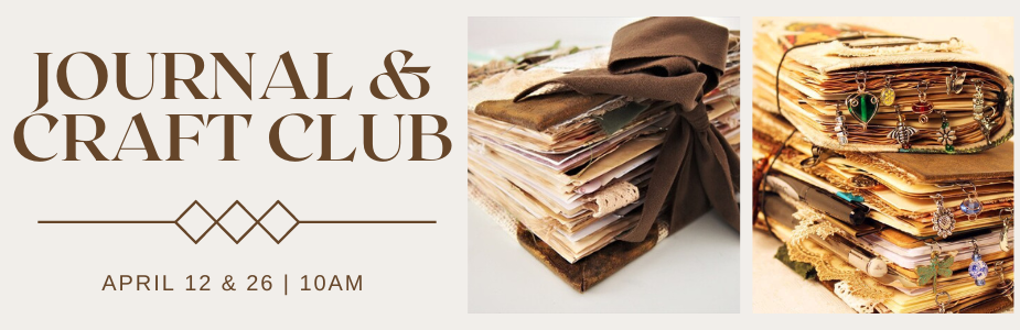 journal and craft club april 12 & 26 10am